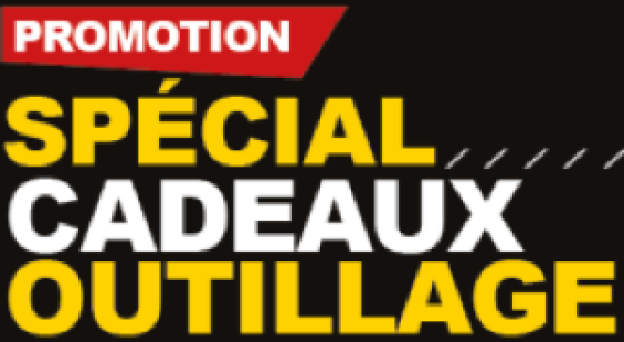 Promotion spécial cadeaux outillage